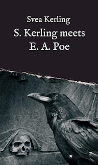 S. Kerling meets E. A. Poe - Svea Kerling - E-Book