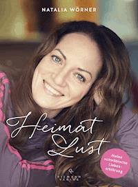 Heimat-Lust - Natalia Wörner - E-Book
