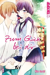 Zum Glück bei dir, Band 01 - Rika Enoki - E-Book