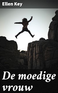 De moedige vrouw - Ellen Key - E-Book