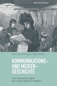 Kommunikations- und Mediengeschichte - Philomen Schönhagen - E-Book