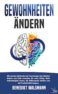Gewohnheiten ändern - Benedikt Walsmann - E-Book