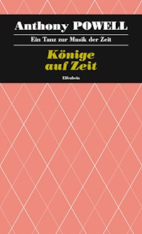 Könige auf Zeit - Anthony Powell - E-Book