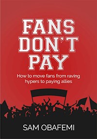 Fans Don't Pay - Sam Obafemi - E-Book