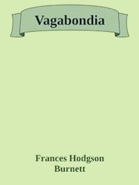 Vagabondia - Frances Hodgson Burnett - E-Book