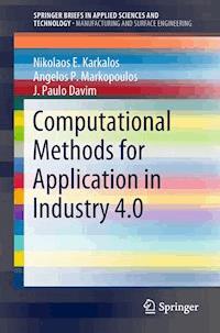 Computational Methods for Application in Industry 4.0 - Nikolaos E. Karkalos - E-Book