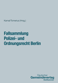 Fallsammlung Polizei- und Ordnungsrecht Berlin - Guido Kirchhoff - E-Book