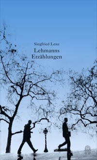 Lehmanns Erzählungen oder So schön war mein Markt - Siegfried Lenz - E-Book