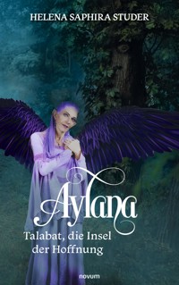 Aylana – Talabat, die Insel der Hoffnung - Helena Saphira Studer - E-Book