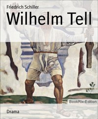 Wilhelm Tell - Friedrich Schiller - E-Book