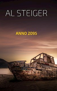 Anno 2095 - Al Steiger - E-Book