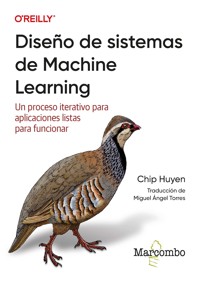 Diseño de sistemas de Machine Learning - Chip Huyen - E-Book