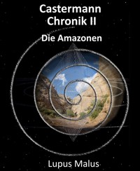 Castermann Chronik II - Lupus Malus - E-Book