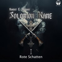 Solomon Kane - Rote Schatten - Robert E. Howard - Hörbuch