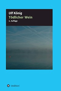 Tödlicher Wein - Ulf König - E-Book