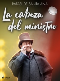 La cabeza del ministro - Rafael de Santa Ana - E-Book