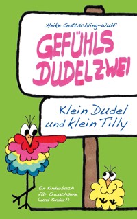 Gefühlsdudelzwei - Heike Gottschling-Wulf - E-Book