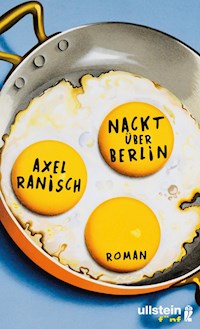 Nackt über Berlin - Axel Ranisch - E-Book