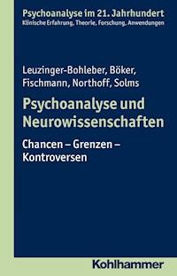 Psychoanalyse und Neurowissenschaften - Heinz Böker - E-Book