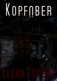 Kopfüber - Elena Eckert - E-Book