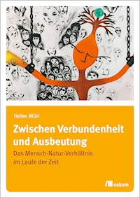 Zwischen Verbundenheit und Ausbeutung - Helen Müri - E-Book