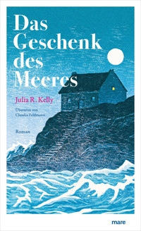 Das Geschenk des Meeres - Julia R. Kelly - E-Book