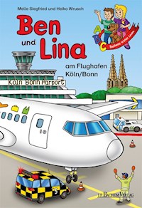 Ben und Lina am Flughafen Köln/Bonn - Melle Siegfried - E-Book