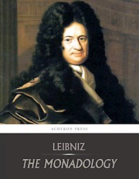 The Monadology - Gottfried Leibniz - E-Book