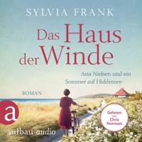 Das Haus der Winde - Asta Nielsen und ein Sommer auf Hiddensee (Ungekürzt) - Sylvia Frank - Hörbuch