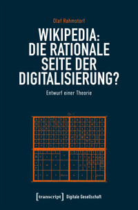 Wikipedia: Die rationale Seite der Digitalisierung? - Olaf Rahmstorf - kostenlos E-Book