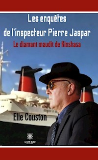 Les enquêtes de l’inspecteur Pierre Jaspar - Elie Couston - E-Book