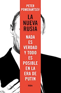 La nueva Rusia - Peter Pomerantsev - E-Book