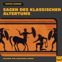 Sagen des klassischen Altertums - Gustav Schwab - Hörbuch