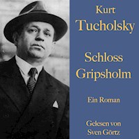Kurt Tucholsky: Schloss Gripsholm - Kurt Tucholsky - Hörbuch
