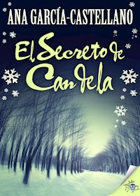 El secreto de Candela - Ana García-Castellano - E-Book