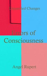 Errors of Consciousness - Angel Rupert - E-Book