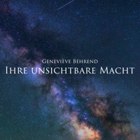 Ihre unsichtbare Macht - Genevieve Behrend - Hörbuch