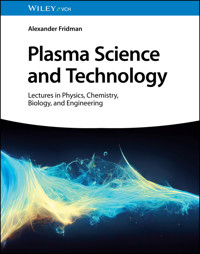 Plasma Science and Technology - Alexander Fridman - E-Book