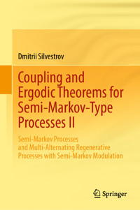 Coupling and Ergodic Theorems for Semi-Markov-Type Processes II - Dmitrii Silvestrov - E-Book