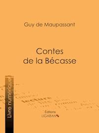 Contes de la bécasse - Guy de Maupassant - E-Book