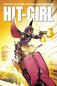 Hit-Girl - In Rom - Rafael Scavone - E-Book