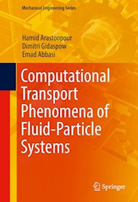Computational Transport Phenomena of Fluid-Particle Systems - Hamid Arastoopour - E-Book