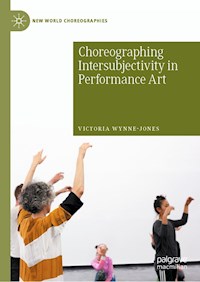 Choreographing Intersubjectivity in Performance Art - Victoria Wynne-Jones - E-Book