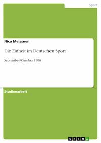 Die Einheit im Deutschen Sport - Nico Meissner - E-Book