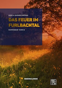 Das Feuer im Furlbachtal - Gisela Garnschröder - E-Book