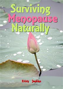 Surviving Menopause Naturally - Kristy Jenkins - E-Book