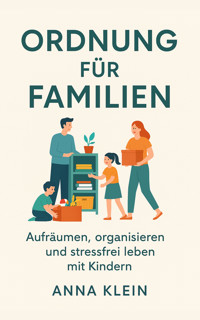 Ordnung für Familien - Anna Klein - E-Book