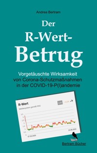 Der R-Wert-Betrug - Andrea Bertram - E-Book