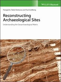 Reconstructing Archaeological Sites - Panagiotis Karkanas - E-Book
