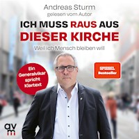 Ich muss raus aus dieser Kirche - Andreas Sturm - E-Book + Hörbuch